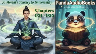 Chapters 951 - 955 - A Record of A Mortal's Journey to Immortality AudioBook