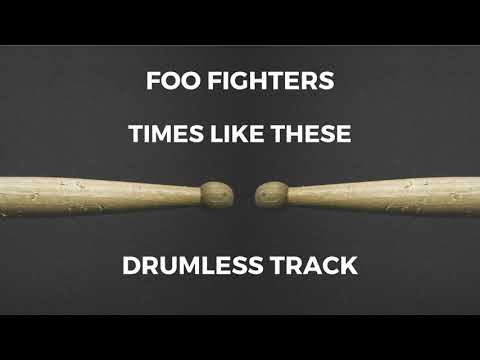 Foo Fighters Times Like These Drumless