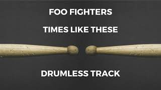 Foo Fighters - Times Like These drumless