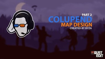 RustEdit map creation - Colupend time-lapse Part 2