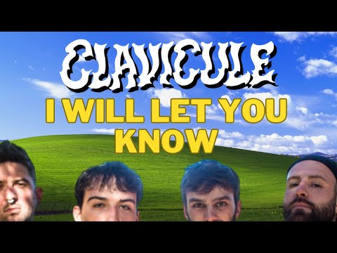 CLAVICULE - I Will Let You Know (Official Clip)
