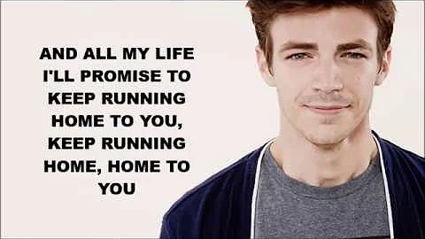 Grant Gustin   Running Home to You with Lyrics