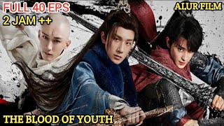 BOCAH KUNGFU PEWARIS JURUS API DEWA REKAP FILM THE BLOOD OF YOUTH FULL MOVIE