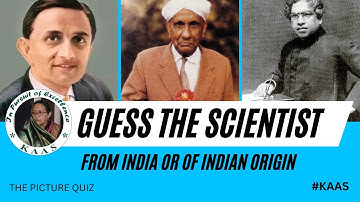 Guess the Scientists from India or of Indian Origin (10 seconds Challenge!) | KAAS
