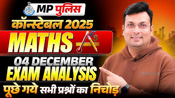 MP Police Constable Exam 2025 | MP Constable 04 December Maths Exam Analysis | By Aditya Patel Sir