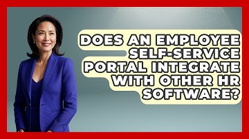Does an Employee Self-Service Portal Integrate With Other HR Software?