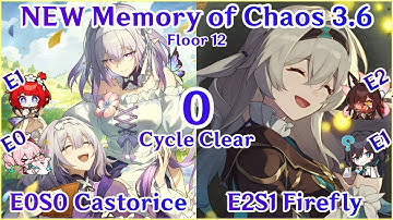 NEW 3.6 MoC 12 - E0S0 Castorice x E2S1 Firefly 0 Cycle Clear 00遐蝶21流萤0T盗火行者金血忆灵 | Honkai Star Rail