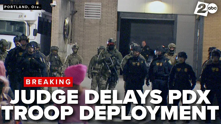 BREAKING NEWS | Federal judge temporarily blocks National Guard troop deployment to Portland, Oregon