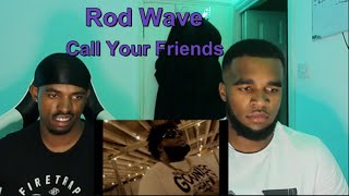 Rod Wave - Call Your Friends (Official Video) Reaction