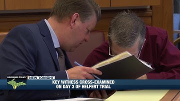 Key witness cross-examined during day 3 of Helfert trial