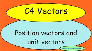 C4 Position vector, unit vectors and magnitude of a vector-A2 - alevelmathshelp