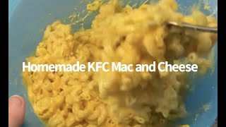 Homemade KFC Mac and Cheese