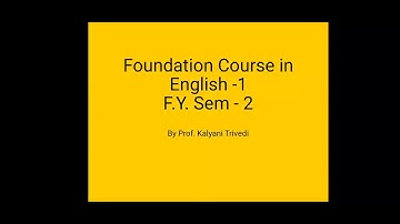 F.Y.B.Com_Sem-2_English_Unit-1_Lecture-4_By Prof. Kalyani Trivedi