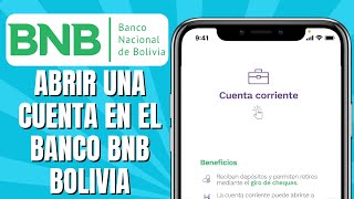 Cómo ABRIR Una Cuenta En El BANCO BNB BOLIVIA