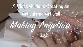 Making Angelina Doll Making Class Preview