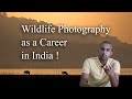 Wildlife Photography as a Career in India | Salary | Skills | Life | Jobs
