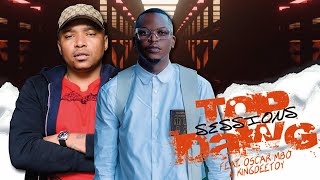 Oscar Mbo x Kingdeetoy - Top Dawg Sessions - Hosted by Maestro Rough