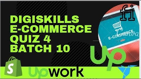 E-commerce quiz 4 batch 10 Digiskill     |2021| digi skills|
