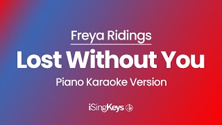 Lost Without You - Freya Ridings - Piano Karaoke Instrumental - Original Key
