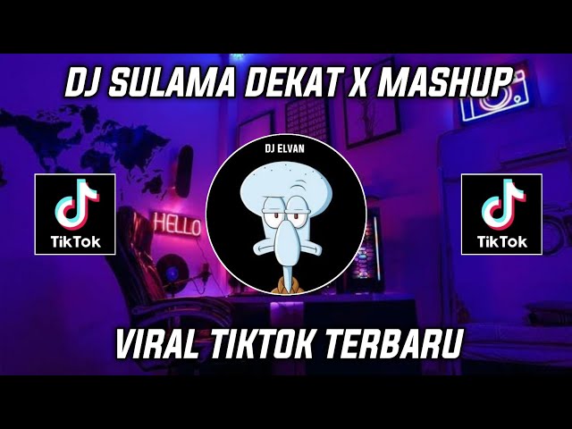 DJ SULAMA DEKAT X MASHUP BY RAMA BLOODS VIRAL TIKTOK 2023!! class=