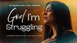 God Im Struggling But I Call Your Name  Worship Song For The Weary Soul