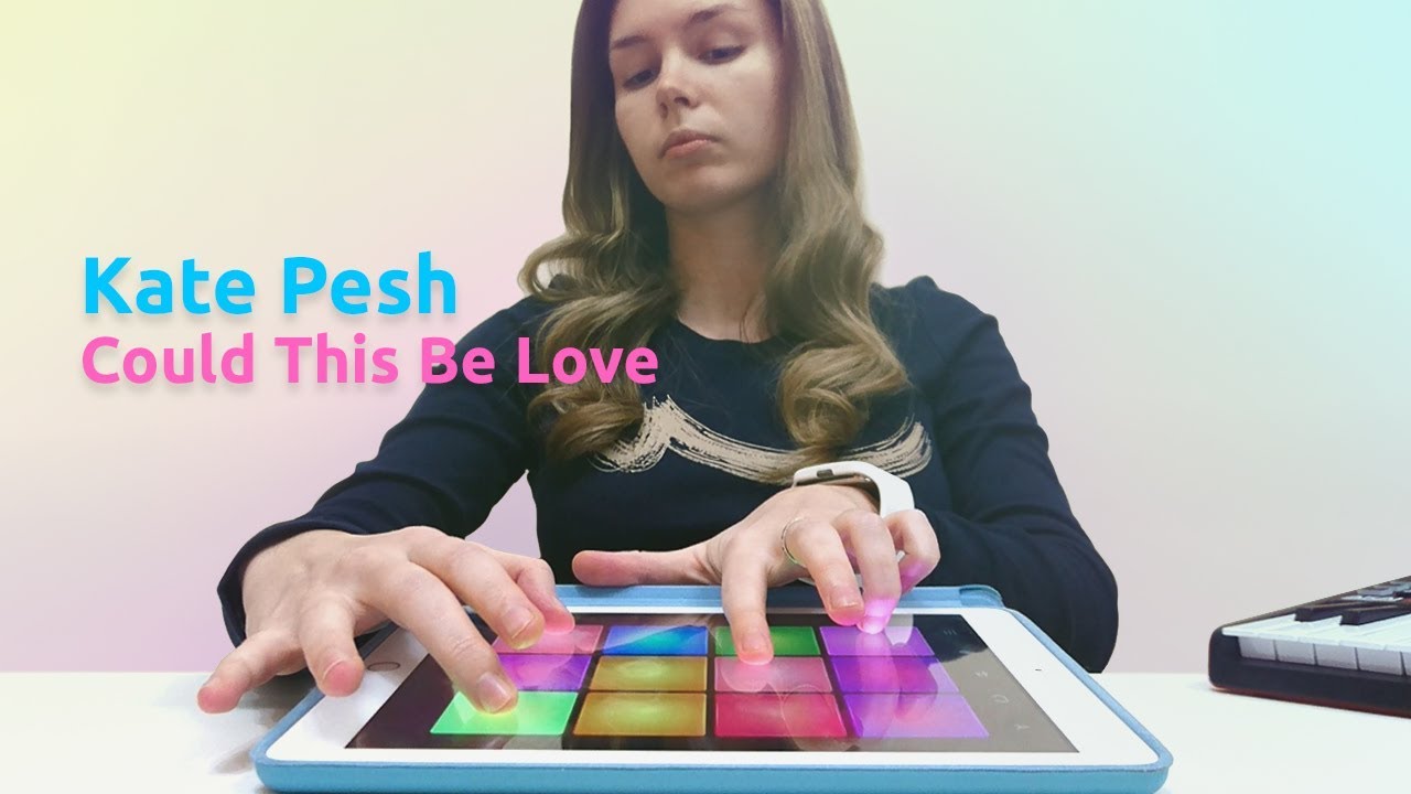 Could This Be Love | Drum Pad Machine | Kate Pesh
