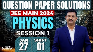 JEE MAIN 2024 SESSION 1 | Physics | 27th Jan 2024 | Question Paper Solution