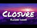 Hayd - Closure (Slowed Down)