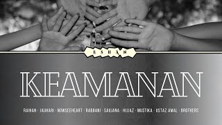 KEAMANAN I RAIHAN X JAUHARI X NOWSEEHEART X RABBANI X SAUJANA X HIJJAZ X MUSTIKA X AMAL X  BROTHERS