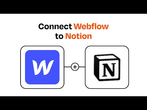 How to Connect Webflow to Notion - Easy Integration