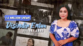 DI SINDIR ENTUA - JULIANA A (Official Music Video)