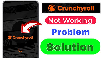 Crunchyroll not working | Crunchyroll Video Streaming problem | Crunchyroll loading Problem 