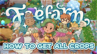 How To Get All The Crops In Fae Farm!