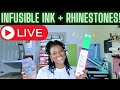 LIVE: Infusible Ink + Rhinestones! Can We Combine the Two? #rhinestones #infusibleink