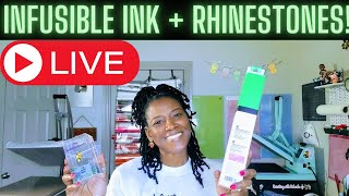 LIVE: Infusible Ink + Rhinestones! Can We Combine the Two? #rhinestones #infusibleink