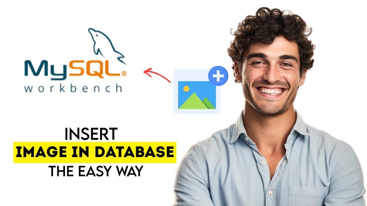 How to Store & Insert Images in MySQL Database Using Workbench 2025 ...