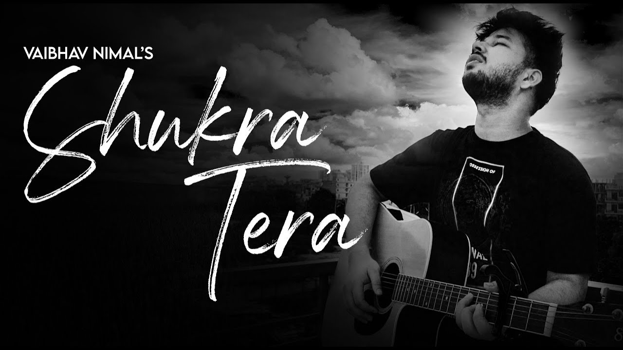 Shukra Tera || Cover || Vaibhav Nimal || 2020