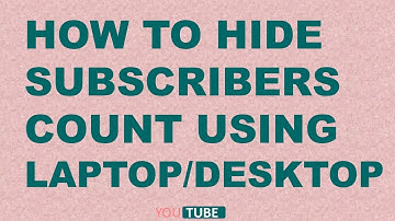 How To Hide Subscriber Counts Using Laptop/Desktop | Easy Way