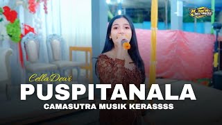 PUSPITANALA COVER CELLADEWI CS CAMASUTRA MUSIK KERASSS