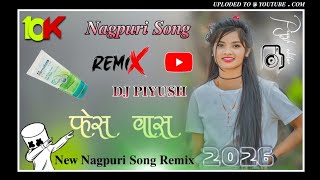 Face Wash  New Nagpuri Song 2026  New Nagpuri Dj Remix Song 2026 Song