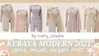 Inspirasi 60 Model Kebaya Modern 2021 By Ivoryrtw