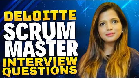 [Deloitte] scrum master interview questions and answers ⭐ scrum master interview questions