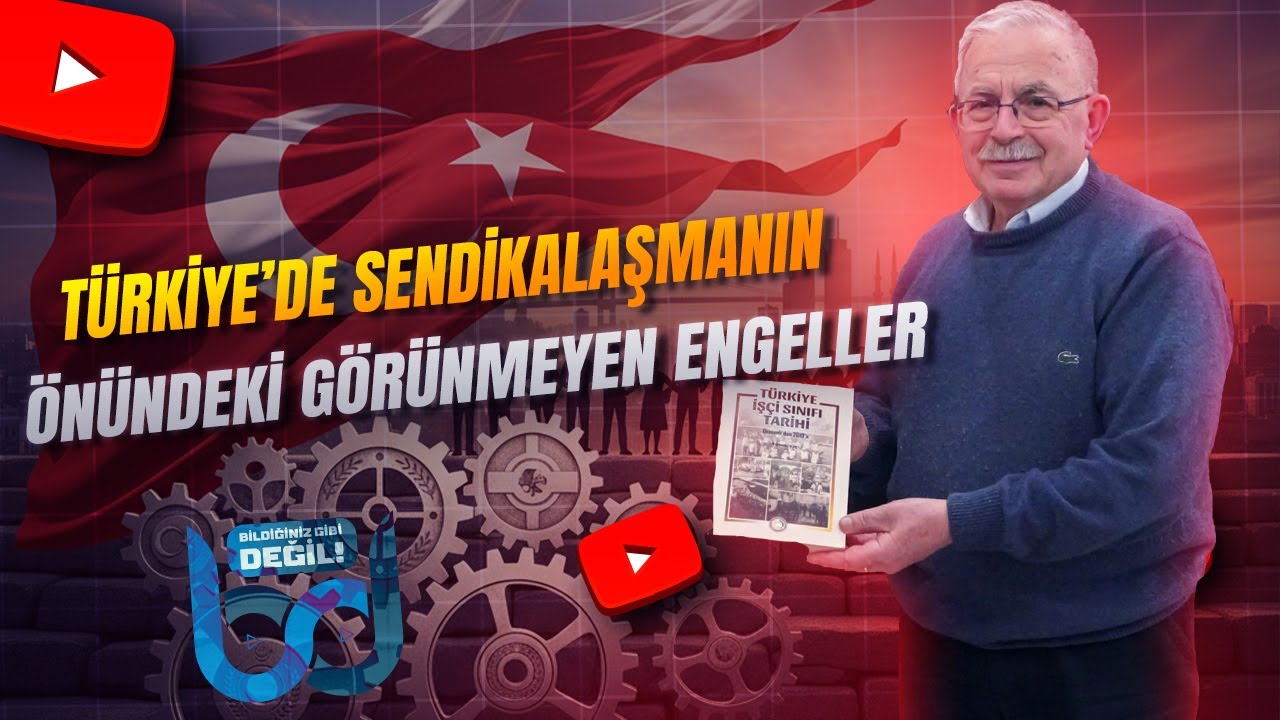 Türkiye’de Sendikalaşmanın Önündeki Görünmeyen Engeller