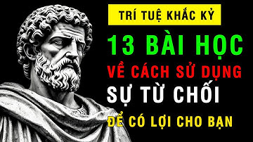 TÂM LÝ NGƯỢC | 13 BÀI HỌC về cách sử dụng SỰ TỪ CHỐI để có lợi cho bạn  CHỦ NGHĨA KHẮC KỶ #khắckỷ