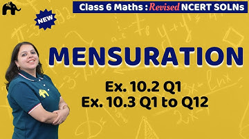 Mensuration Class 6 Maths | Revised NCERT Solutions | Chapter 10 Exercise 10.2, 10.3 Questions