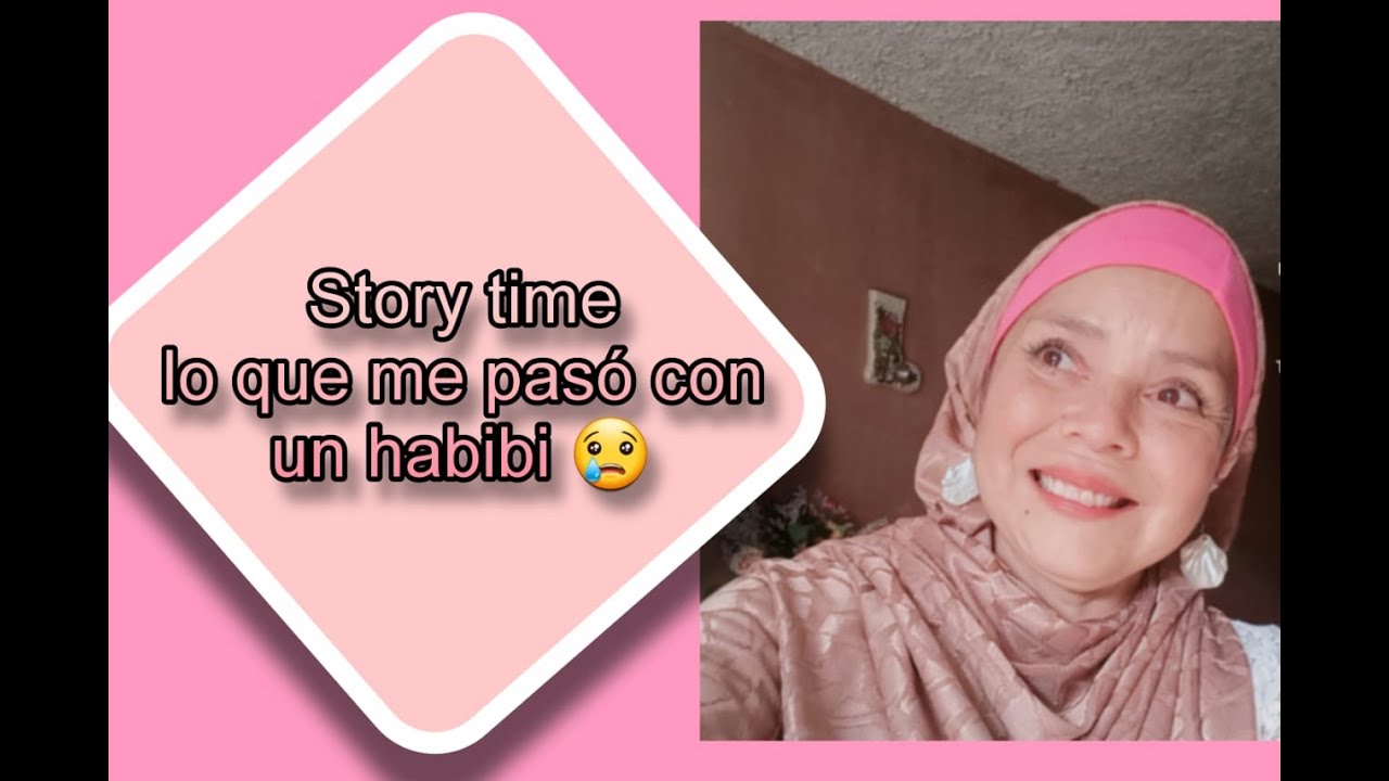 STORY TIME DE LO QUE ME PASO CON UN HABIBI / CASI CASI LE CREO JAJAJA