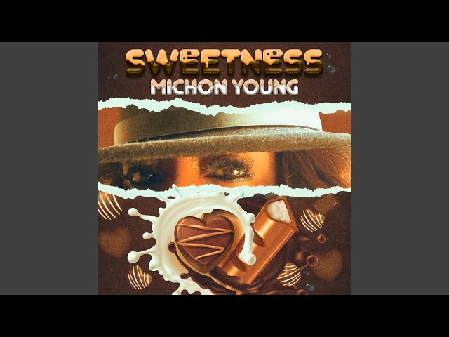 Michon Young - Sweetness