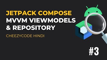 Jetpack Compose - Viewmodels and Repository + MVVM - Complete App | CheezyCode Hindi