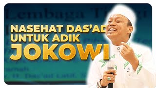 Nasehat Das'ad Latif untuk ADIK JOKOWI