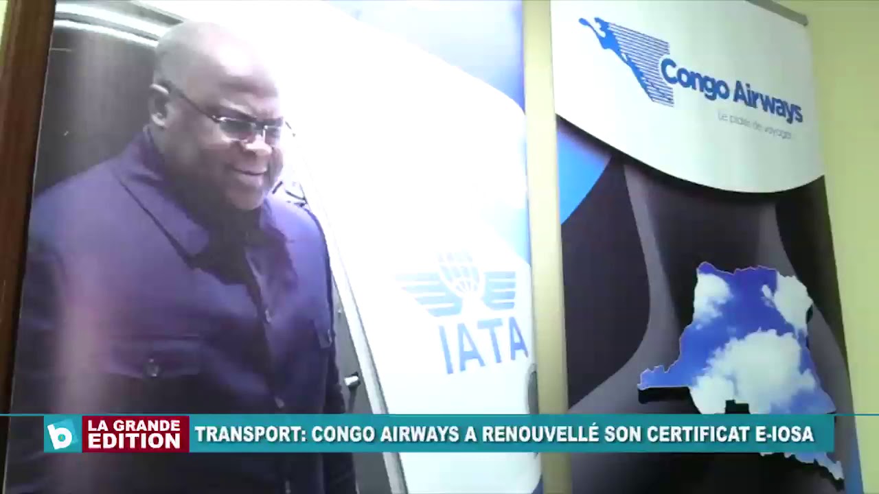Congo Airways renouvelle son certificat E IOSA YouTube